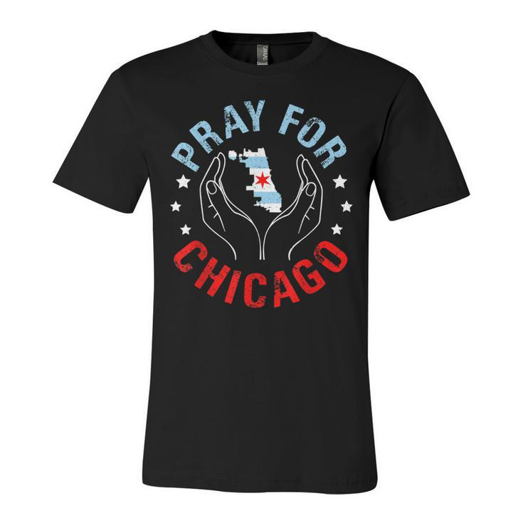 Pray For Chicago Chicago Shooting Support Chicago   Unisex Jersey Short Sleeve Crewneck Tshirt