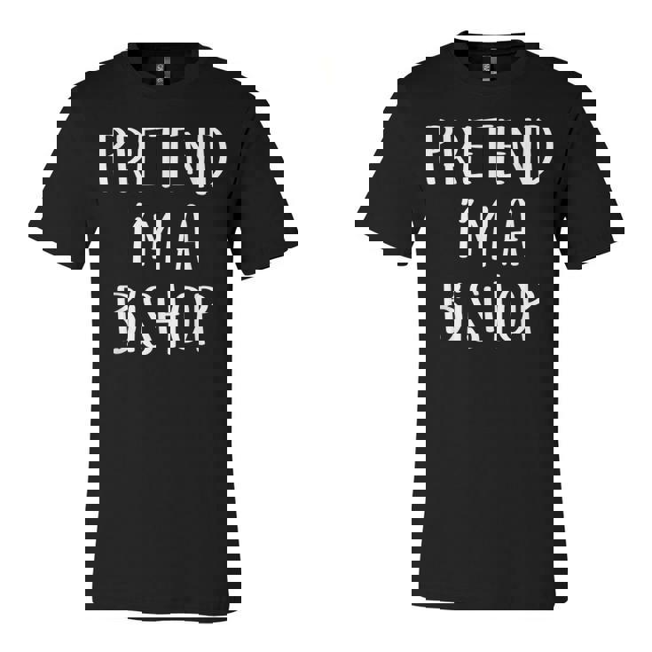 Pretend Im A Bishop Chess Costume Funny Halloween Party  Unisex Jersey Short Sleeve Crewneck Tshirt