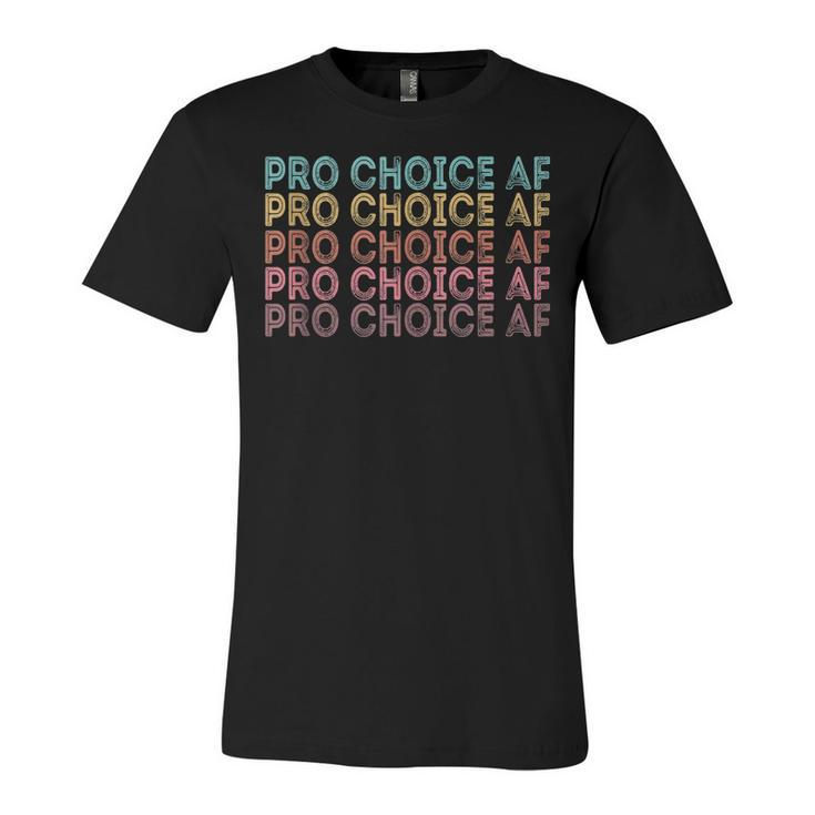 Pro Choice Af Reproductive Rights  V8 Unisex Jersey Short Sleeve Crewneck Tshirt