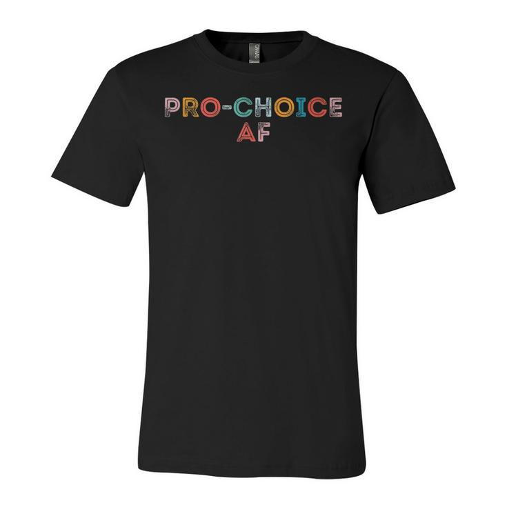 Pro Choice Af  V2 Unisex Jersey Short Sleeve Crewneck Tshirt