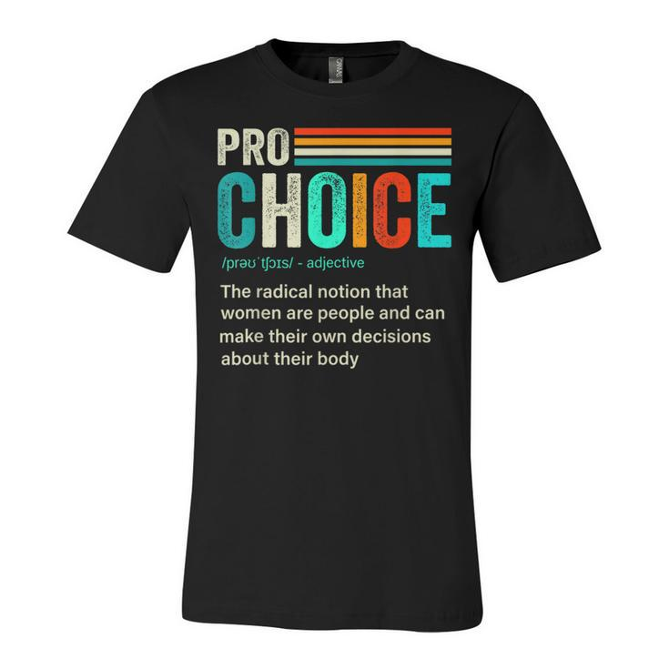 Pro Choice Definition Feminist Womens Rights Retro Vintage  Unisex Jersey Short Sleeve Crewneck Tshirt