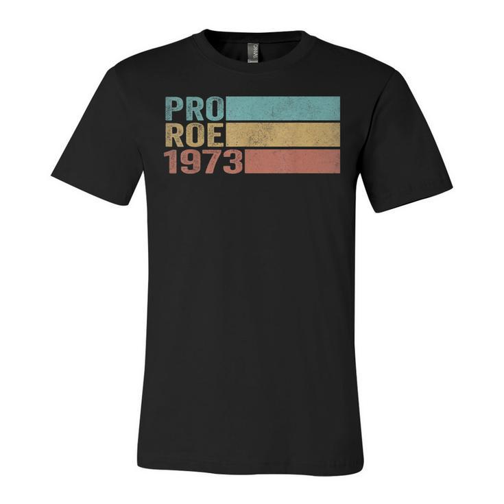 Pro Roe 1973  V7 Unisex Jersey Short Sleeve Crewneck Tshirt