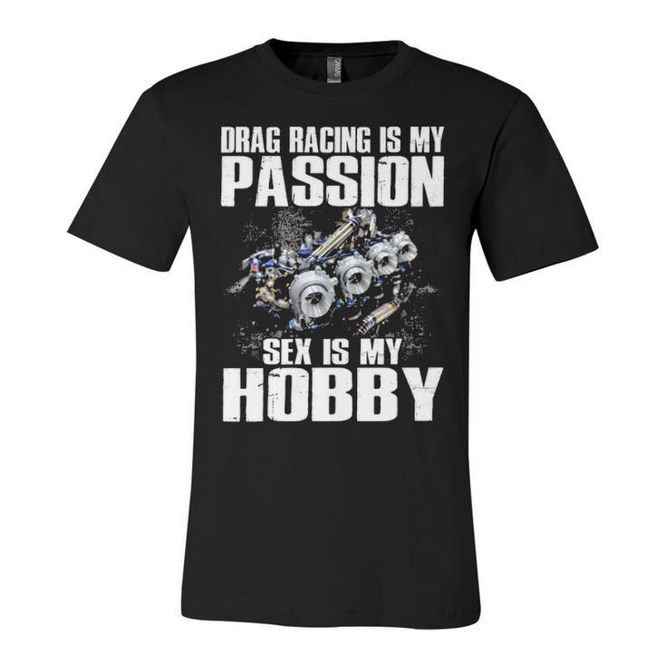 Racing Is My Passion Unisex Jersey Short Sleeve Crewneck Tshirt