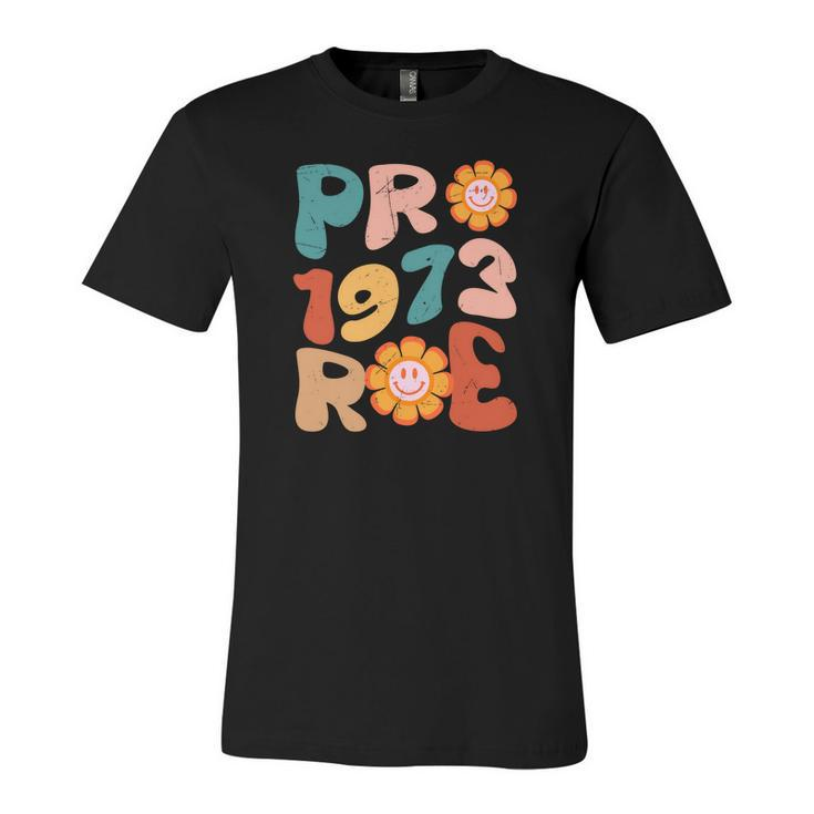 Reproductive Rights Pro Choice Pro 1973 Roe Unisex Jersey Short Sleeve Crewneck Tshirt