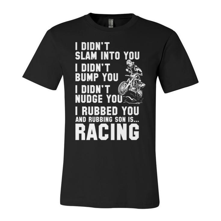 Rubbing Is Racing Unisex Jersey Short Sleeve Crewneck Tshirt