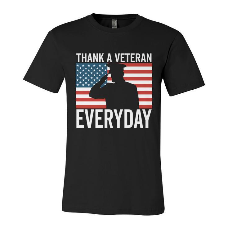 Thank A Veteran Everyday Memorial Day Veterans Day Flag Gift Unisex Jersey Short Sleeve Crewneck Tshirt
