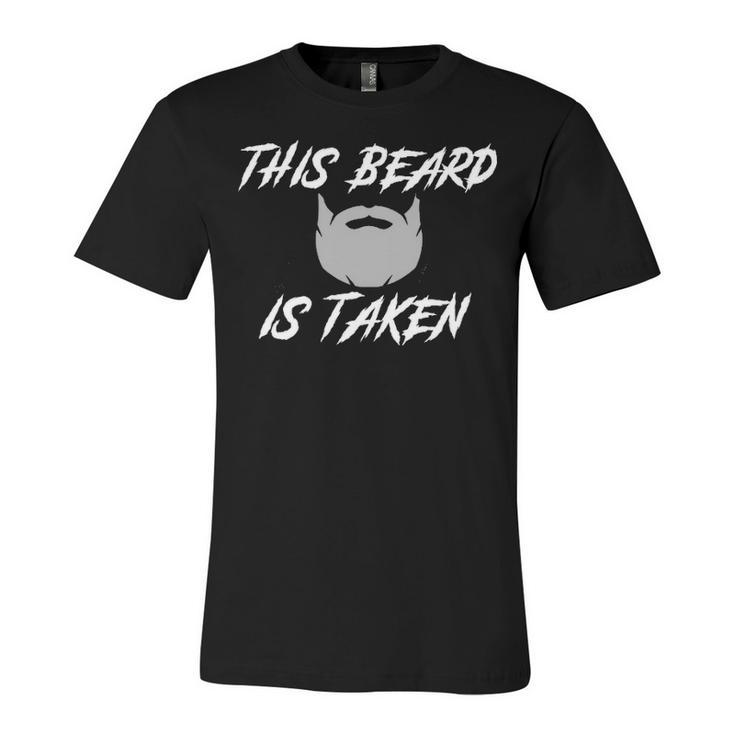 This Beard Is Taken Unisex Jersey Short Sleeve Crewneck Tshirt