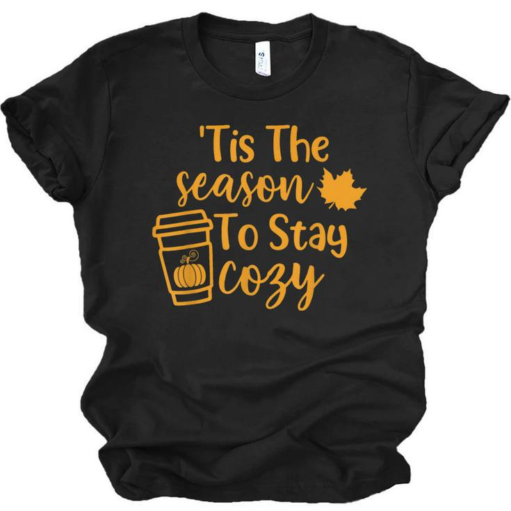 Tis The Season To Stay Cozy Pumpkin Spice Fall Thanksgiving  Unisex Jersey Short Sleeve Crewneck Tshirt
