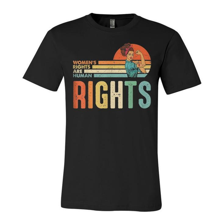 Womens Rights Are Human Rights Feminist Pro Choice Vintage  Unisex Jersey Short Sleeve Crewneck Tshirt