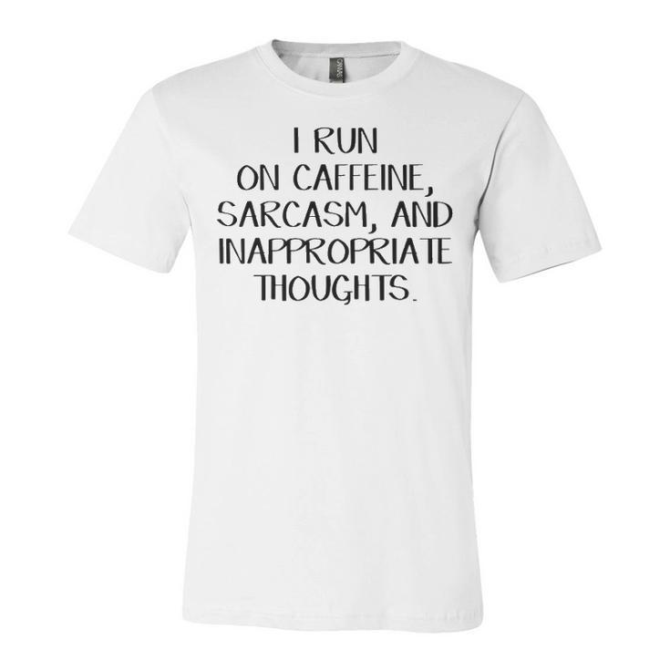 Caffeine Sarcasm And Inappropriate Thoughts V2 Unisex Jersey Short Sleeve Crewneck Tshirt