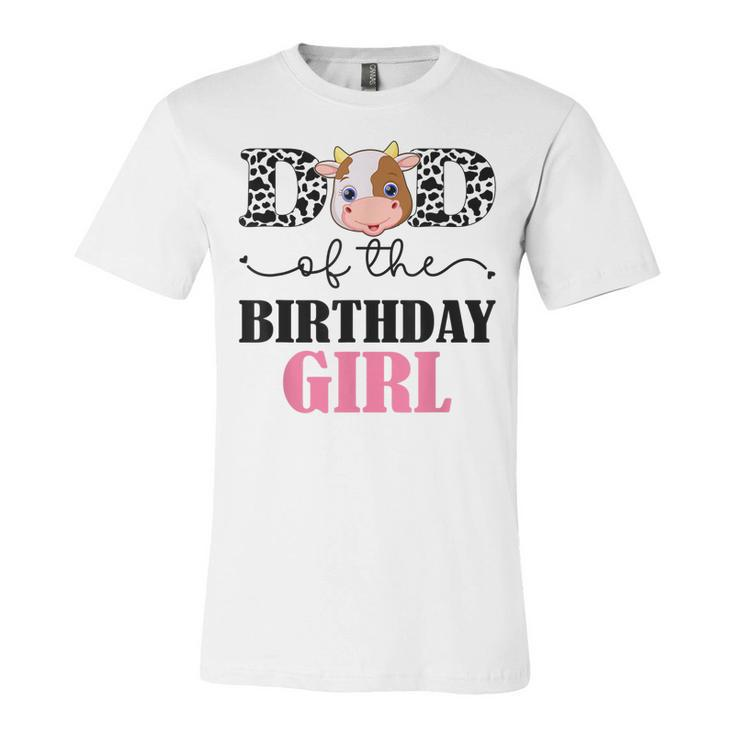Dad Of The Birthday For Girl Cow Farm Birthday Cow Daddy 1St  Unisex Jersey Short Sleeve Crewneck Tshirt