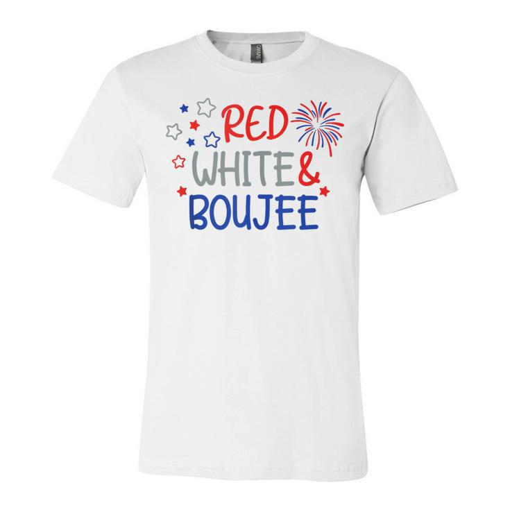 Funny Fourth Of July 4Th Of July Red White And Boujee  Unisex Jersey Short Sleeve Crewneck Tshirt