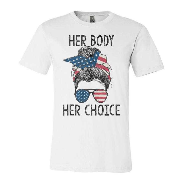 Her Body Her Choice Messy Bun Us Flag Feminist Pro Choice  Unisex Jersey Short Sleeve Crewneck Tshirt