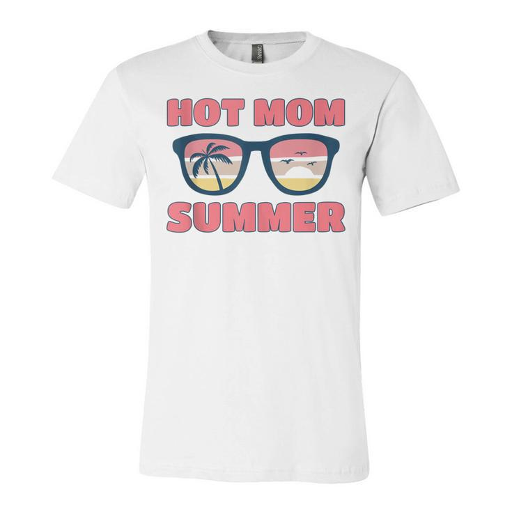 Hot Mom Summer  Hot Mom Summer Mother Hot Mom Summer  Unisex Jersey Short Sleeve Crewneck Tshirt