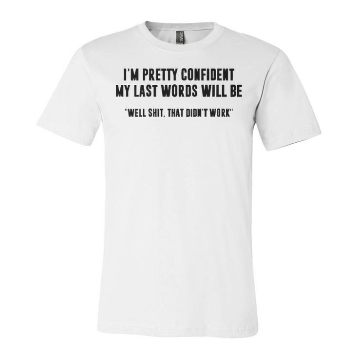 Im Pretty Confident V2 Unisex Jersey Short Sleeve Crewneck Tshirt
