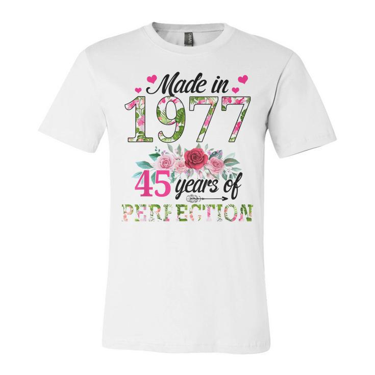 Made In 1977 Floral 45 Year Old 45Th Birthday Gifts Women  Unisex Jersey Short Sleeve Crewneck Tshirt