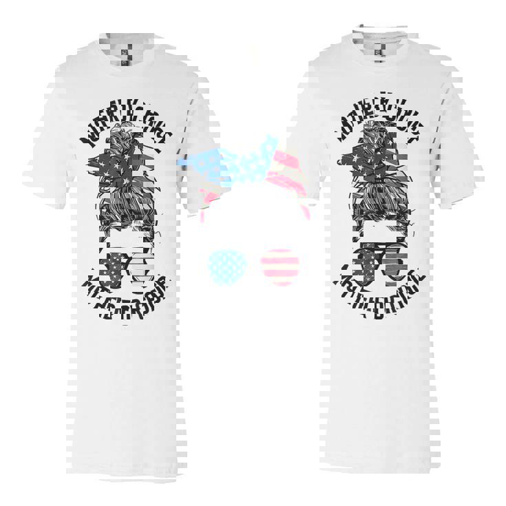 Mother Bychoice Prochoice Messy Bun Us Flag 4Th Of July  Unisex Jersey Short Sleeve Crewneck Tshirt
