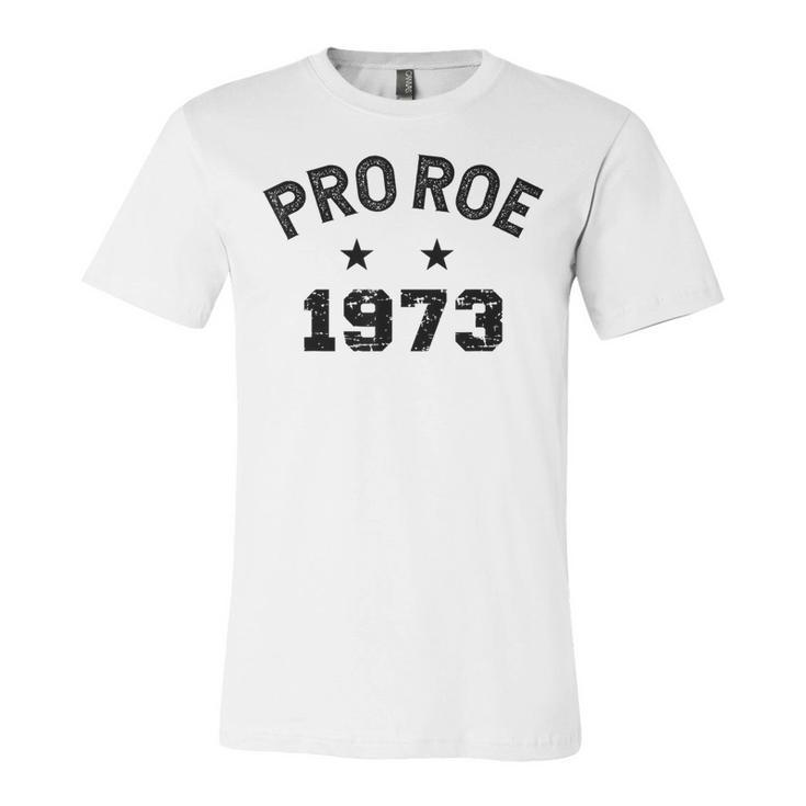 Pro Roe 1973 Distressed  V2 Unisex Jersey Short Sleeve Crewneck Tshirt