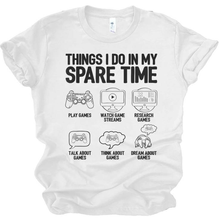 Things I Do In My Spare Time Video Game Player Nerd Gaming  Men Women T-shirt Unisex Jersey Short Sleeve Crewneck Tee