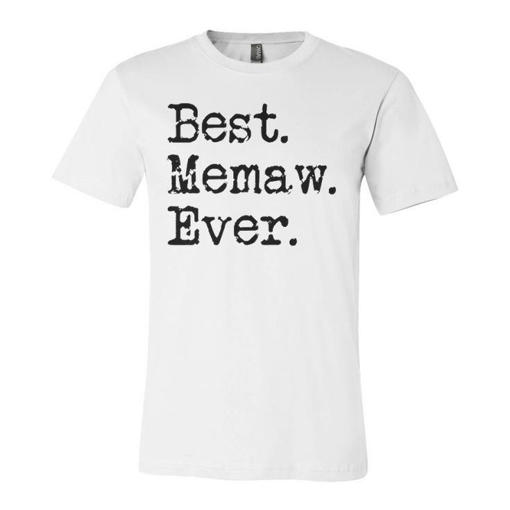 Womens Best Memaw Ever Grandmother Grandma Gift From Grandchildren Unisex Jersey Short Sleeve Crewneck Tshirt