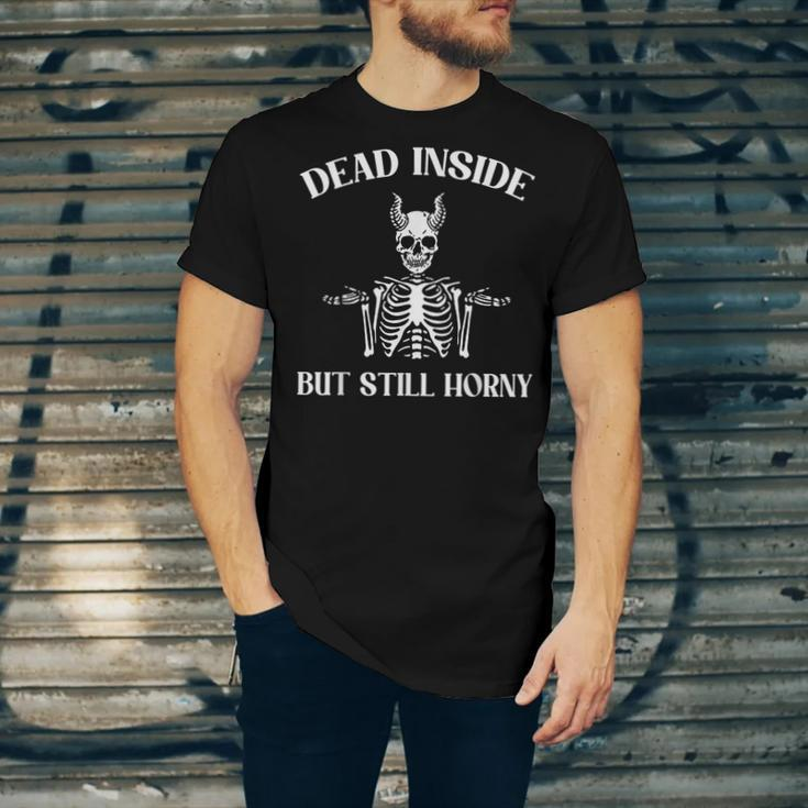 Dead Inside But Still Horny Funny Joke Pun Bachelor Party Men Women T-shirt Unisex Jersey Short Sleeve Crewneck Tee
