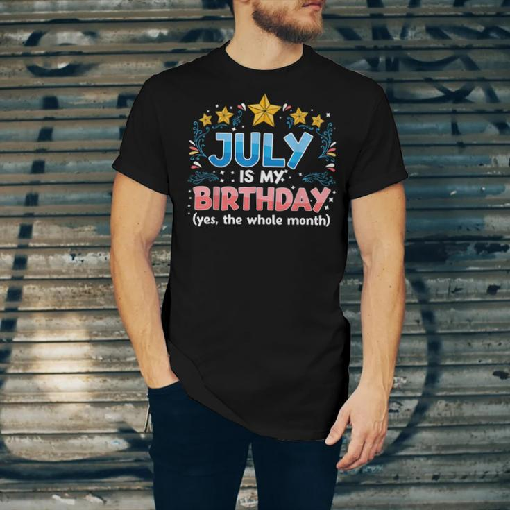 Funny July Is My Birthday Yes The Whole Month Birthday Unisex Jersey Short Sleeve Crewneck Tshirt