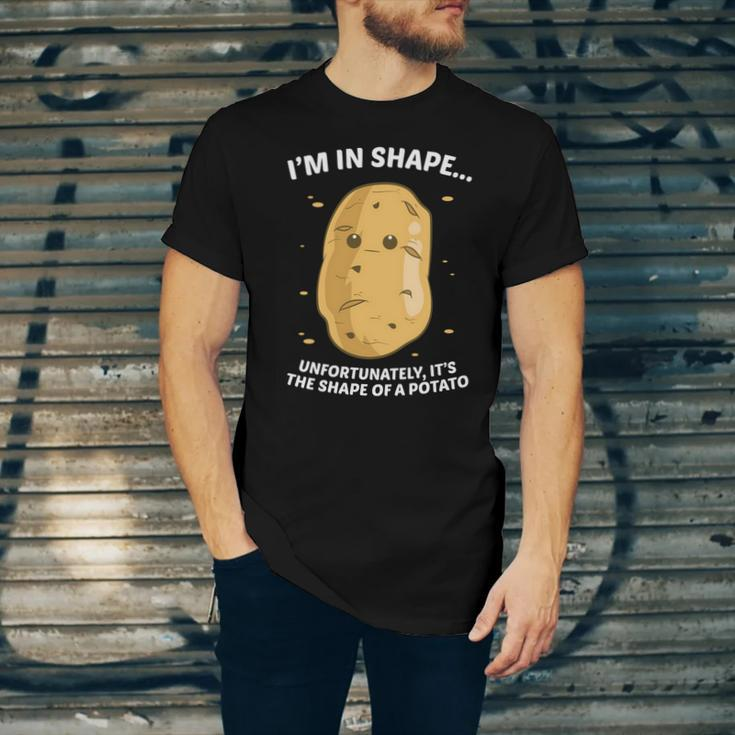Im In Shape Unfortunately Its The Shape Of A Potato Gift Unisex Jersey Short Sleeve Crewneck Tshirt