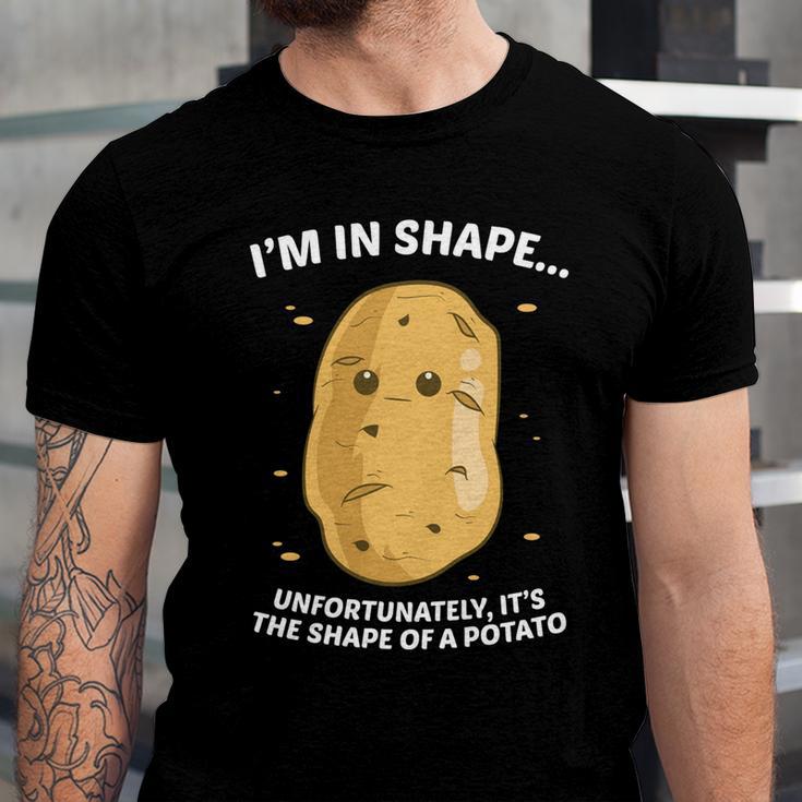 Im In Shape Unfortunately Its The Shape Of A Potato Gift Unisex Jersey Short Sleeve Crewneck Tshirt