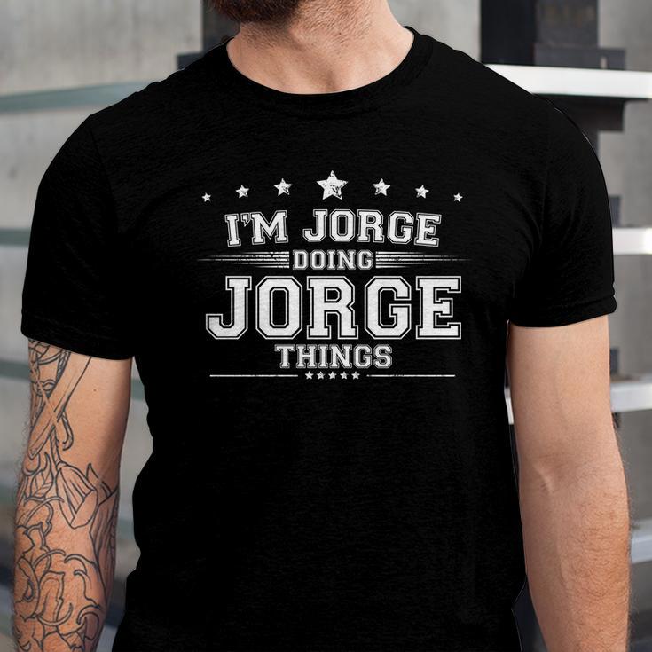 Im Jorge Doing Jorge Things Unisex Jersey Short Sleeve Crewneck Tshirt