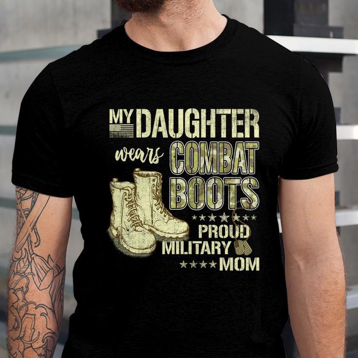 My Daughter Wears Combat Boots Gift Proud Military Mom Gift Unisex Jersey Short Sleeve Crewneck Tshirt