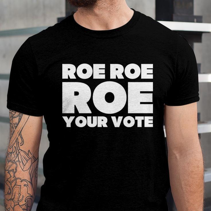 Roe Roe Roe Your Vote V2 Unisex Jersey Short Sleeve Crewneck Tshirt