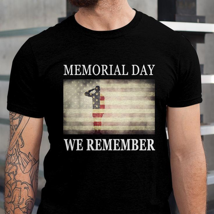 We Remember Funny Gift Salute Military Memorial Day Cute Gift Unisex Jersey Short Sleeve Crewneck Tshirt