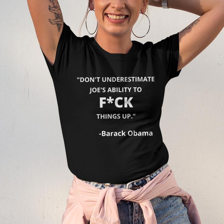 Funny Anti Biden Dont Underestimate Joes Ability To Fuck Things Up Obama Quo Unisex Jersey Short Sleeve Crewneck Tshirt