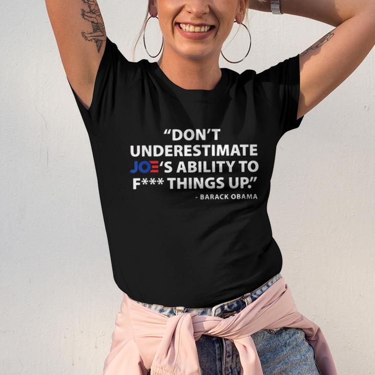 Funny Anti Biden Dont Underestimate Joes Ability To FUCK Things Up Unisex Jersey Short Sleeve Crewneck Tshirt