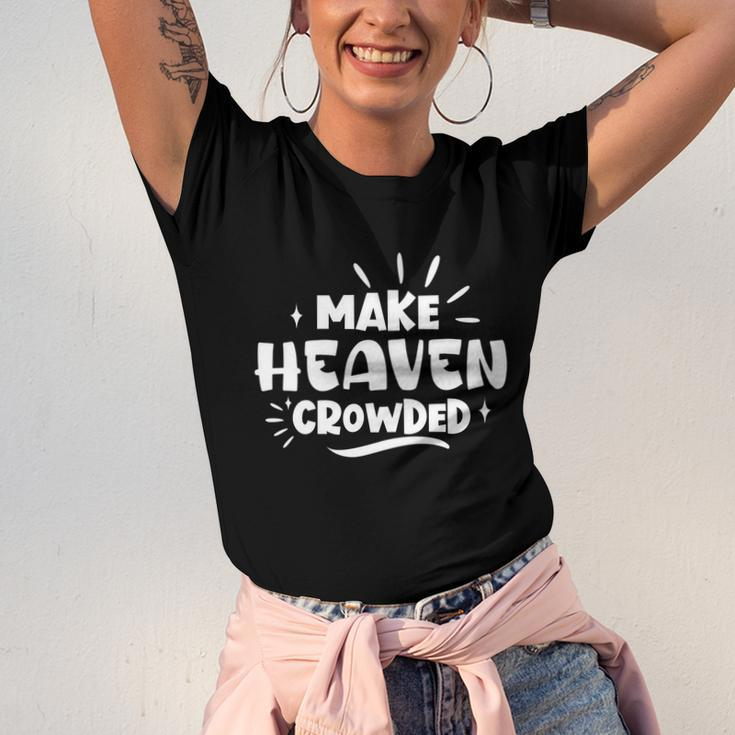 Make Heaven Crowded Gift Cute Christian Pastor Wife Gift Meaningful Gift Unisex Jersey Short Sleeve Crewneck Tshirt