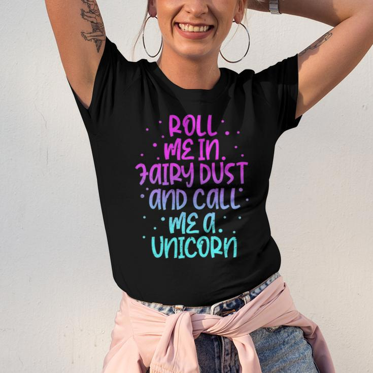 Roll Me In Fairy Dust And Call Me A Unicorn Vintage Jersey T-Shirt