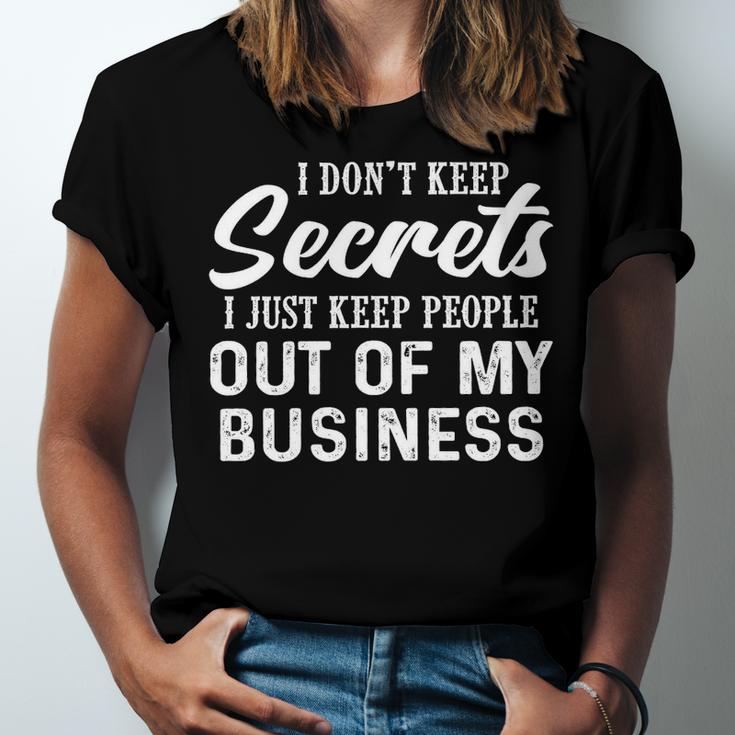 I Dont Keep Secrets I Just Keep People Out Of My Business Unisex Jersey Short Sleeve Crewneck Tshirt