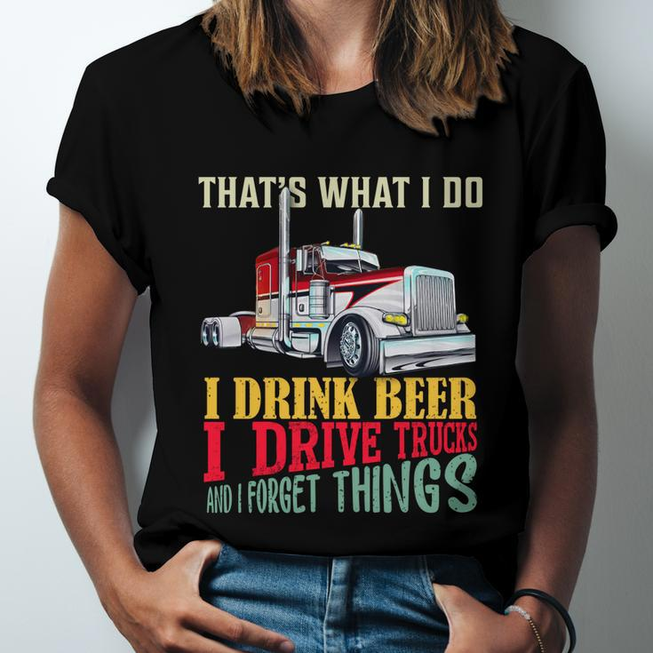 Big Rigs Thats What I Do I Beer I Drive Trucks Gift Unisex Jersey Short Sleeve Crewneck Tshirt