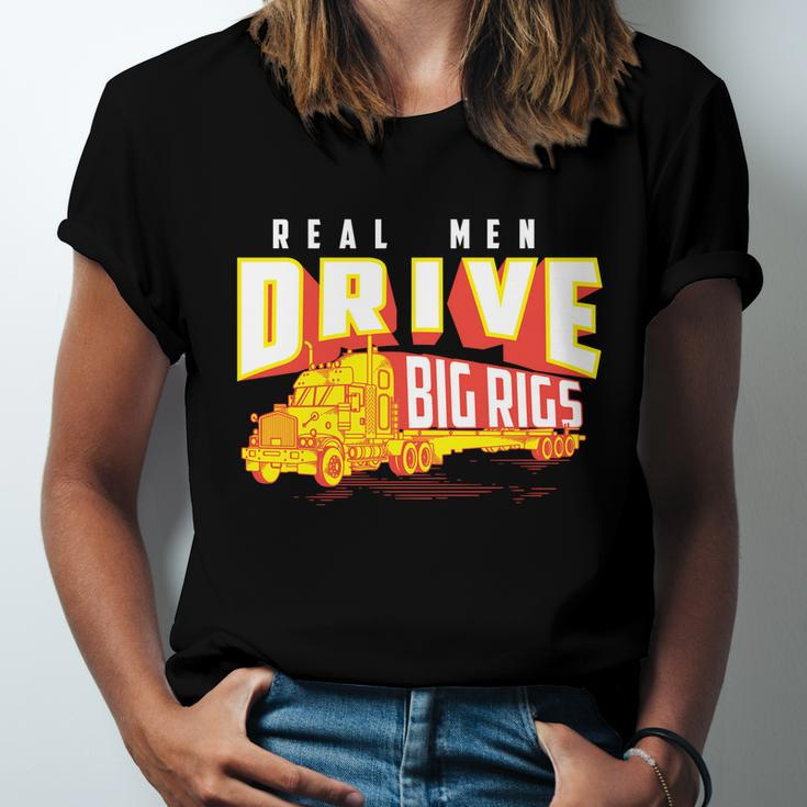 Funny Cool Real Drive Big Rigs For Truck Driver Great Gift Unisex Jersey Short Sleeve Crewneck Tshirt