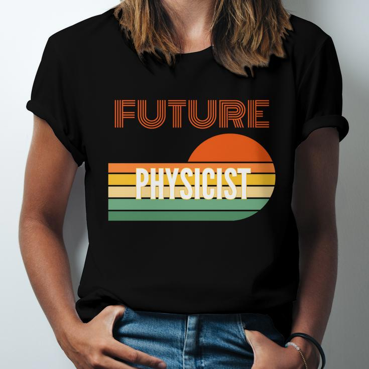 Physicist Funny Gift Future Physicist Gift Unisex Jersey Short Sleeve Crewneck Tshirt