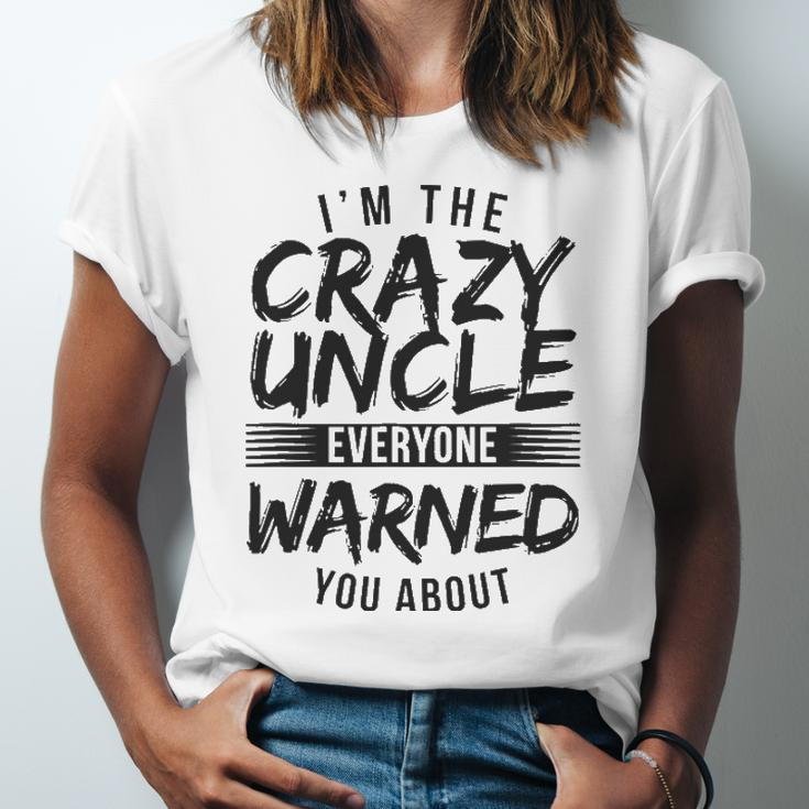 I&8217M Crazy Uncle Everyone Warned You About Uncle Jersey T-Shirt