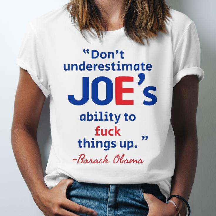 Joes Ability To Fuck Things Up Barack Obama Jersey T-Shirt