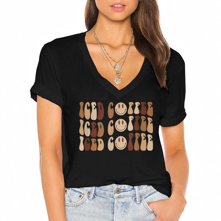 Coffee Smiley Face But First Iced Coffee Retro Cold Coffee  Women's Jersey Short Sleeve Deep V-Neck Tshirt