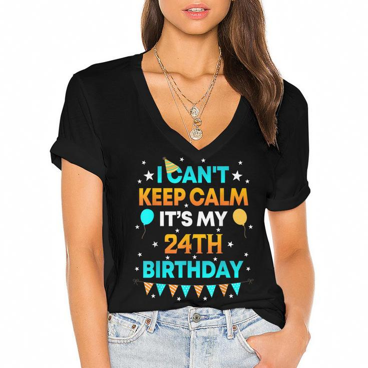 24 Years Old  I Cant Keep Calm Its My 24Th Birthday  Women's Jersey Short Sleeve Deep V-Neck Tshirt