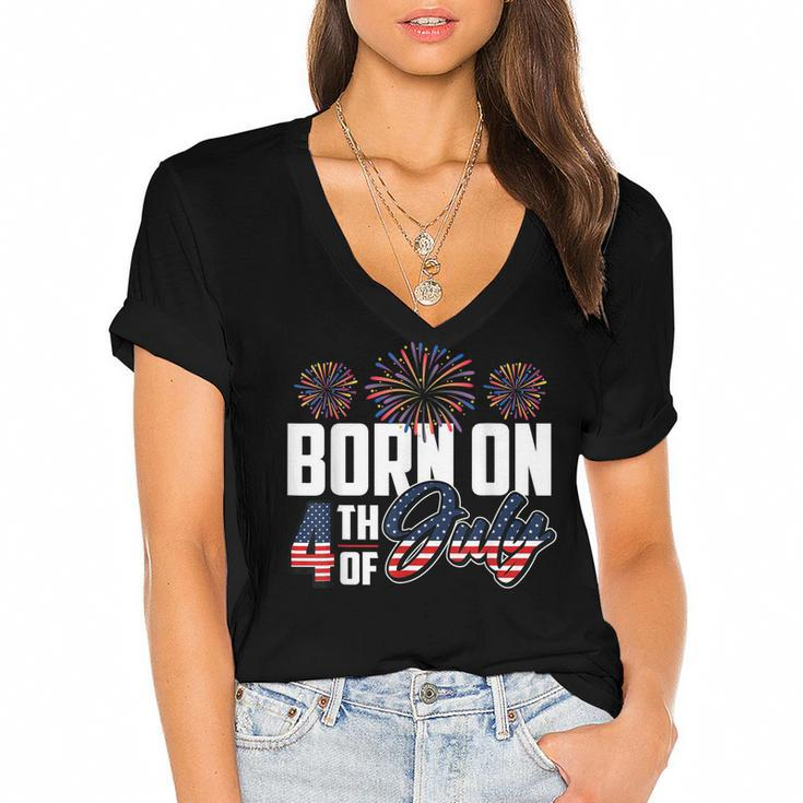 Born On The Fourth Of July 4Th Of July Birthday Patriotic  Women's Jersey Short Sleeve Deep V-Neck Tshirt