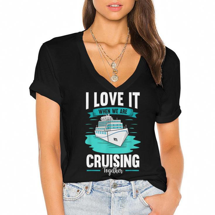Cruise I Love It When We Are Cruising Together  V2 Women's Jersey Short Sleeve Deep V-Neck Tshirt