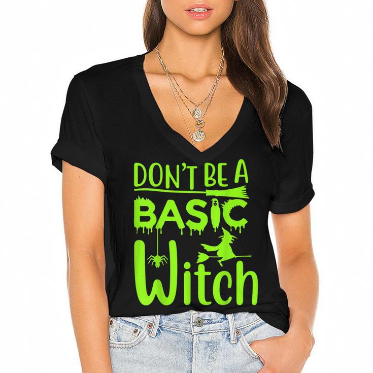 Dont Be A Basic Witch Funny Halloween Women Girl Witches  Women's Jersey Short Sleeve Deep V-Neck Tshirt