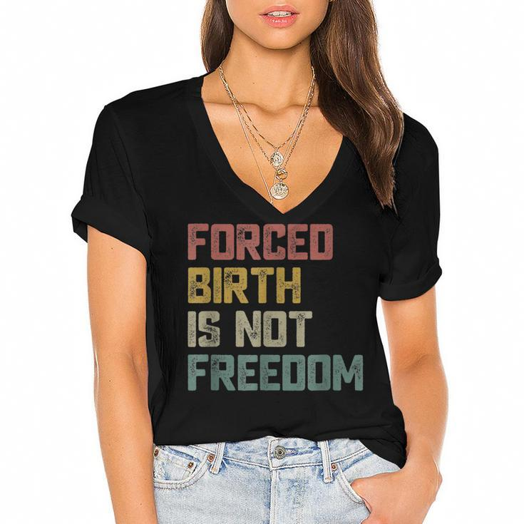 Forced Birth Is Not Freedom Feminist Pro Choice  V2 Women's Jersey Short Sleeve Deep V-Neck Tshirt