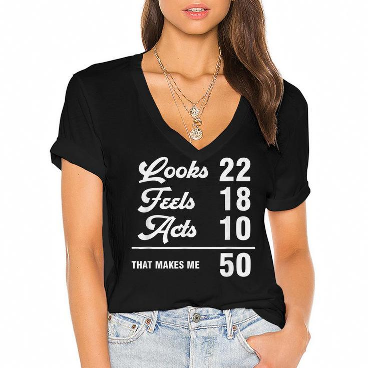 Funny 50Th Birthday Look 22 Feels 18 Acts 10 50 Years Old  Women's Jersey Short Sleeve Deep V-Neck Tshirt