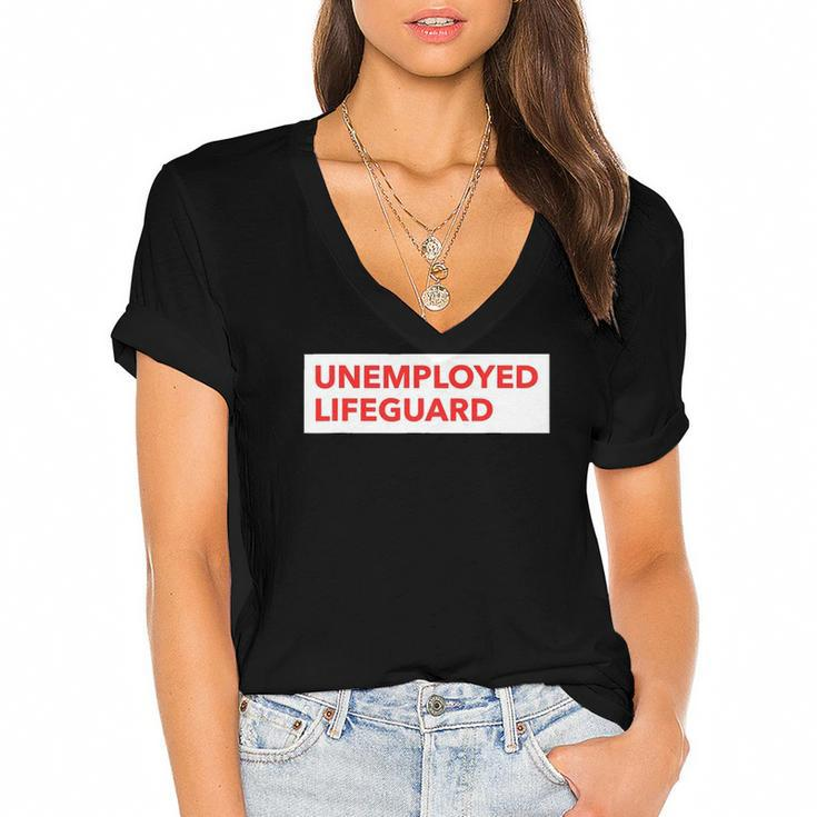 Funny Unemployed Lifeguard Life Guard Women's Jersey Short Sleeve Deep V-Neck Tshirt